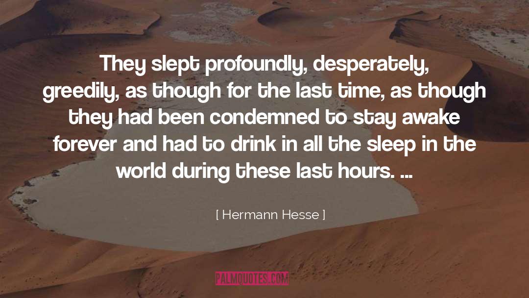 Greedily Gobbling quotes by Hermann Hesse