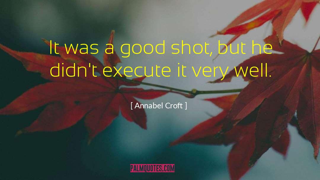 Greedo Shot quotes by Annabel Croft
