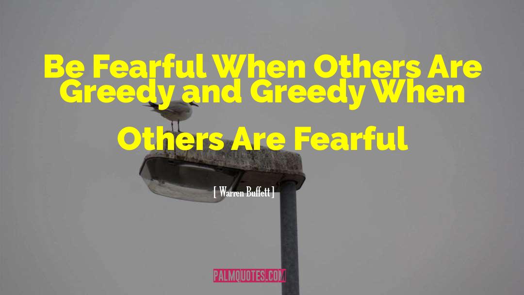 Greedy Bastard quotes by Warren Buffett