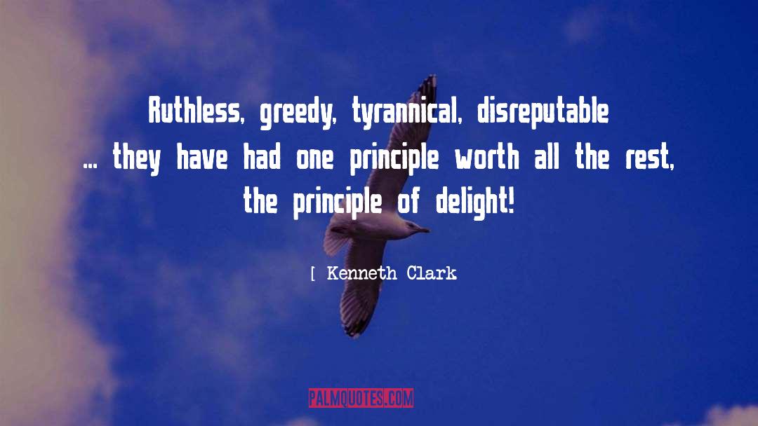 Greedy Bastard quotes by Kenneth Clark