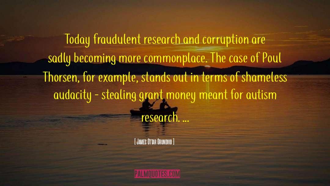 Greedy Corruption quotes by James Ottar Grundvig