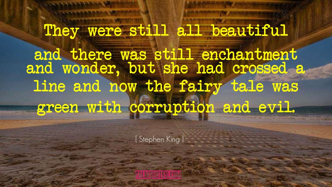 Greedy Corruption quotes by Stephen King