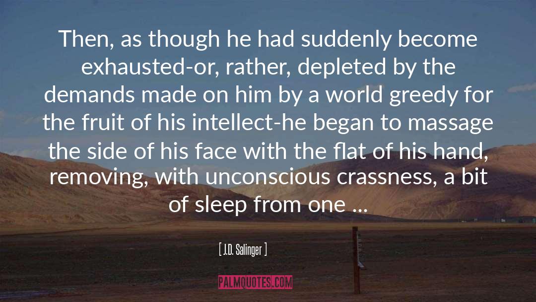 Greedy quotes by J.D. Salinger