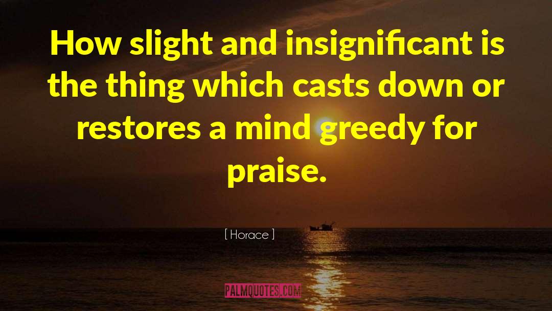 Greedy quotes by Horace