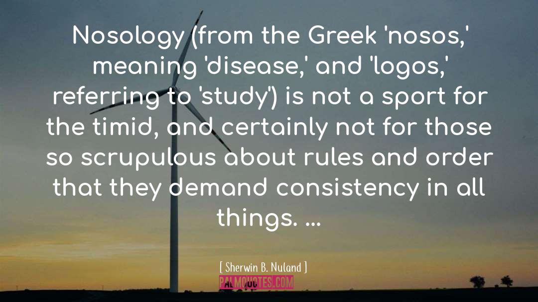 Greek Alphabet quotes by Sherwin B. Nuland