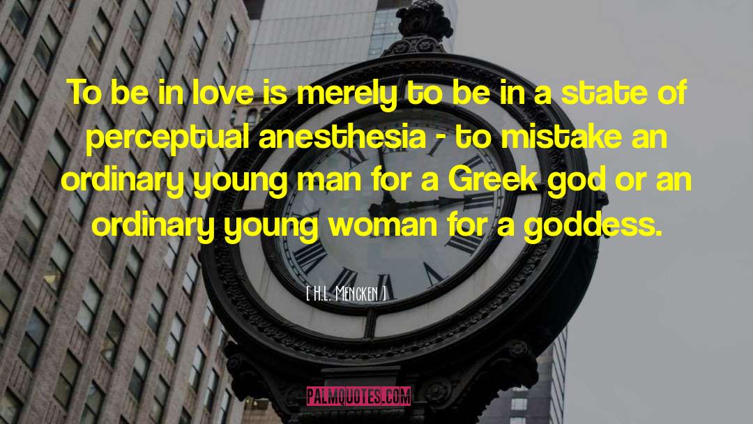 Greek God Love quotes by H.L. Mencken