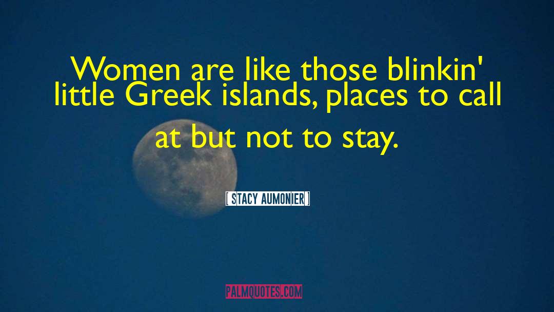 Greek Islands quotes by Stacy Aumonier