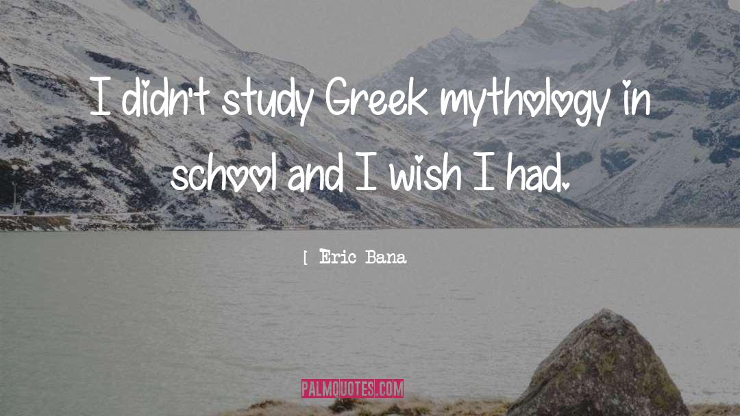Greek Mythology Aesthetic quotes by Eric Bana