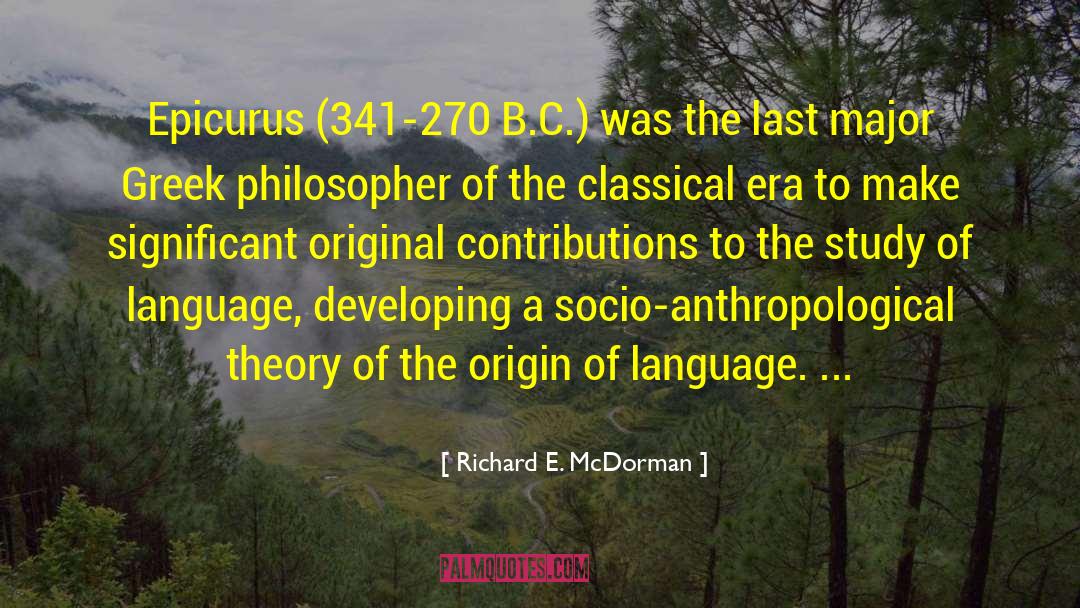Greek Philosopher quotes by Richard E. McDorman