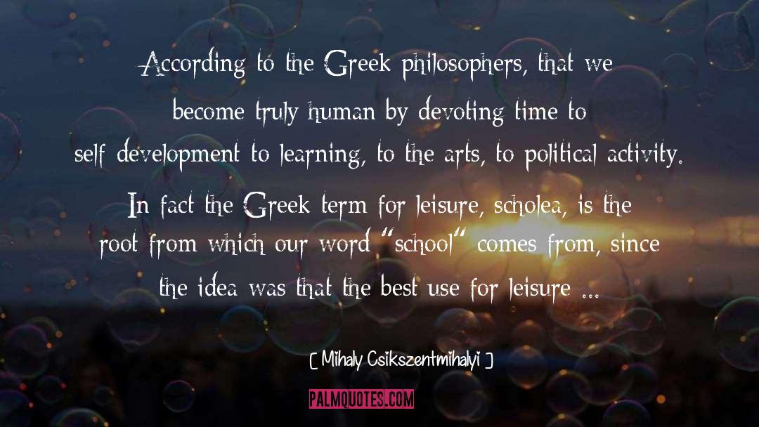 Greek Philosophers quotes by Mihaly Csikszentmihalyi