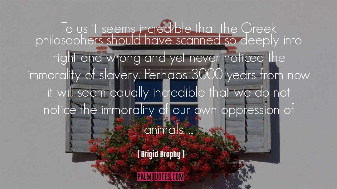 Greek Philosophers quotes by Brigid Brophy