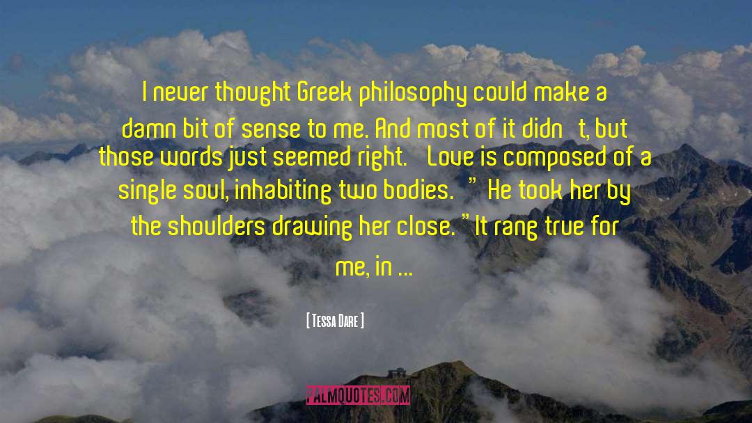 Greek Philosophy quotes by Tessa Dare