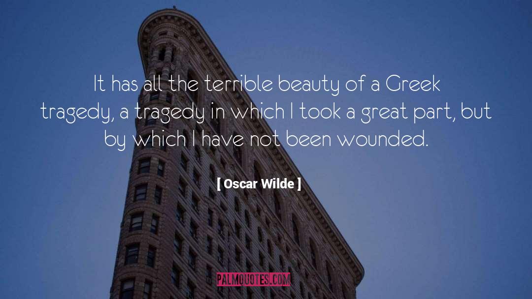 Greek Tragedy quotes by Oscar Wilde