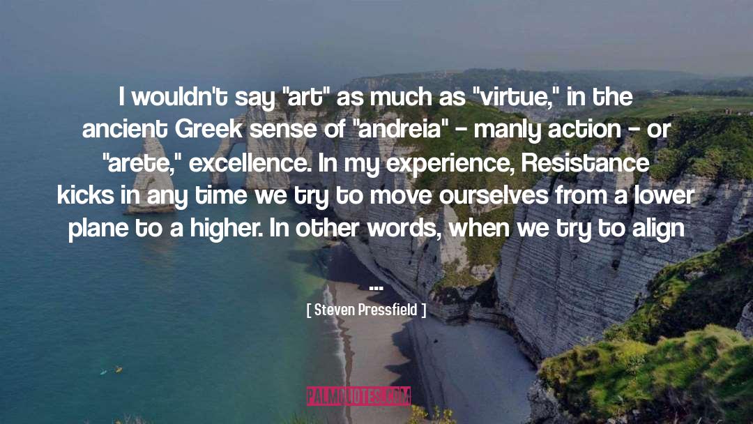 Greek Tragedy quotes by Steven Pressfield