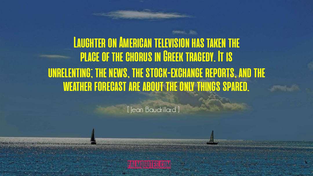 Greek Tragedy quotes by Jean Baudrillard