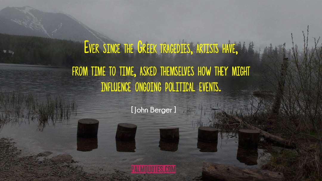 Greek Tragedy quotes by John Berger