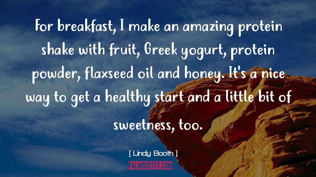 Greek Yogurt quotes by Lindy Booth