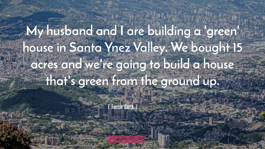 Green Building quotes by Jennie Garth