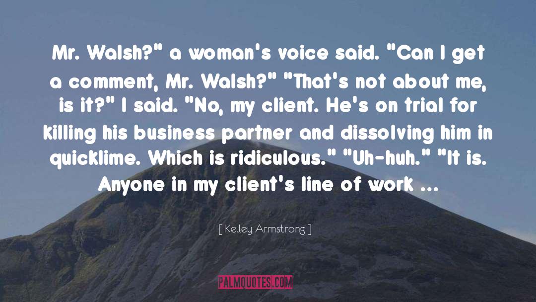 Green Business quotes by Kelley Armstrong