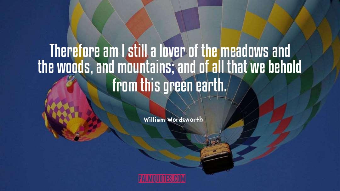 Green Earth quotes by William Wordsworth