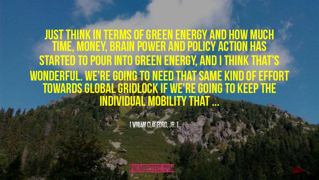 Green Energy quotes by William Clay Ford, Jr.