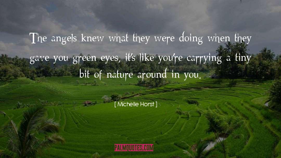 Green Eyes quotes by Michelle Horst