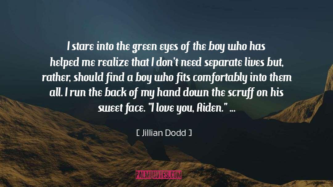 Green Eyes quotes by Jillian Dodd