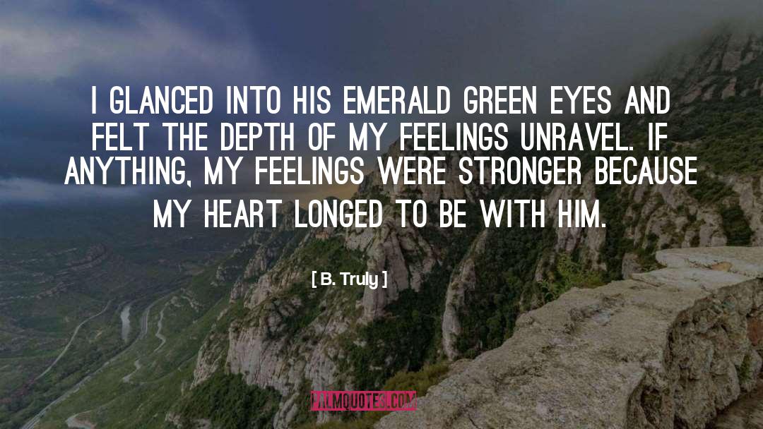 Green Eyes quotes by B. Truly