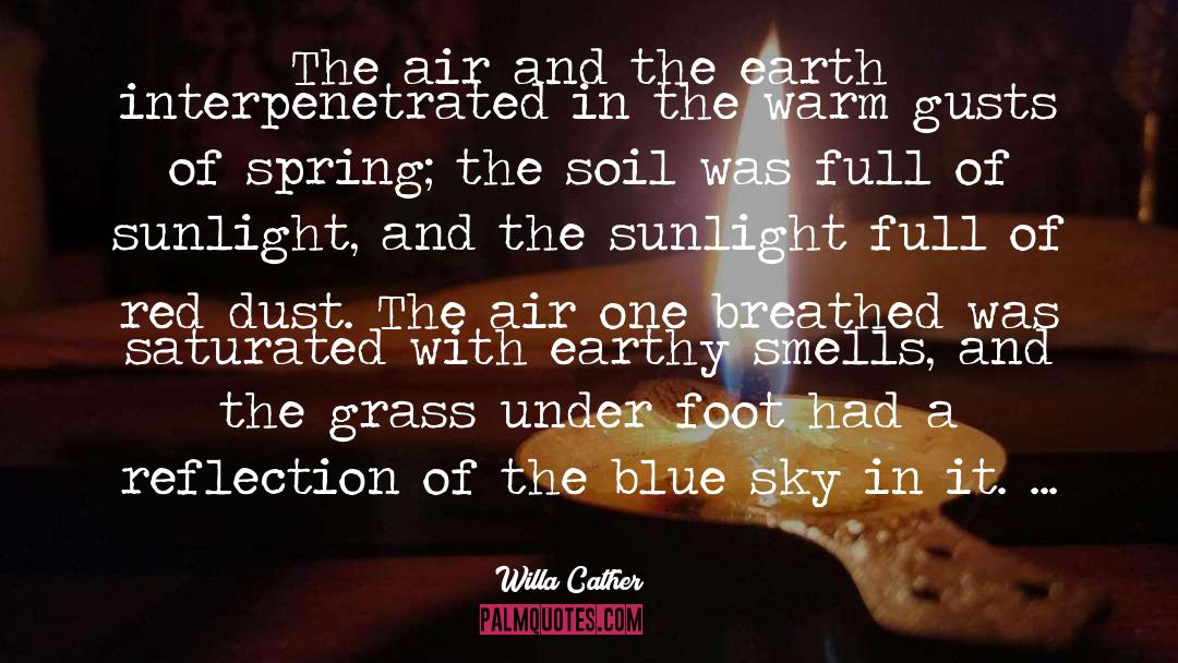 Green Grass Blue Sky quotes by Willa Cather