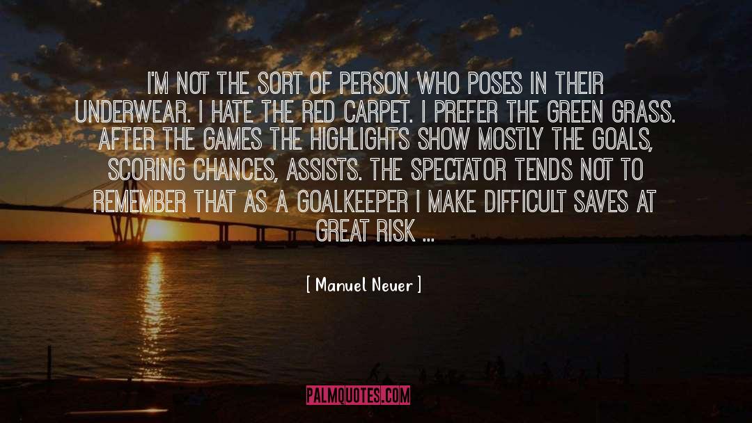 Green Grass quotes by Manuel Neuer