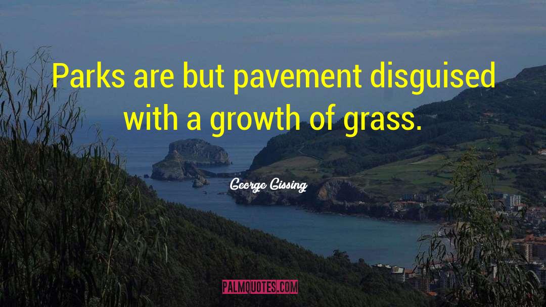 Green Grass quotes by George Gissing