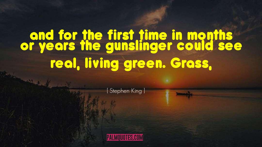 Green Grass quotes by Stephen King