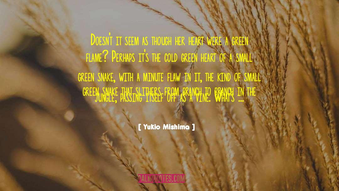Green Heart quotes by Yukio Mishima