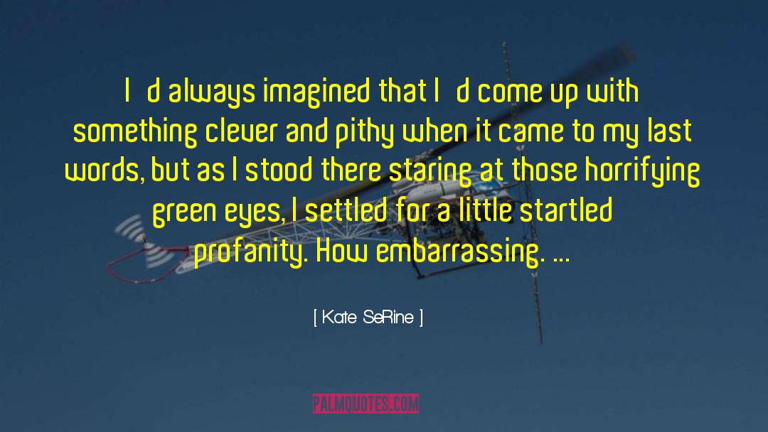 Green Lady quotes by Kate SeRine