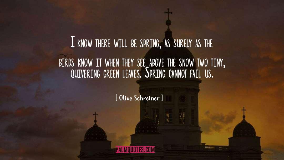 Green Leaves quotes by Olive Schreiner