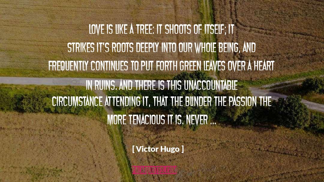 Green Leaves quotes by Victor Hugo