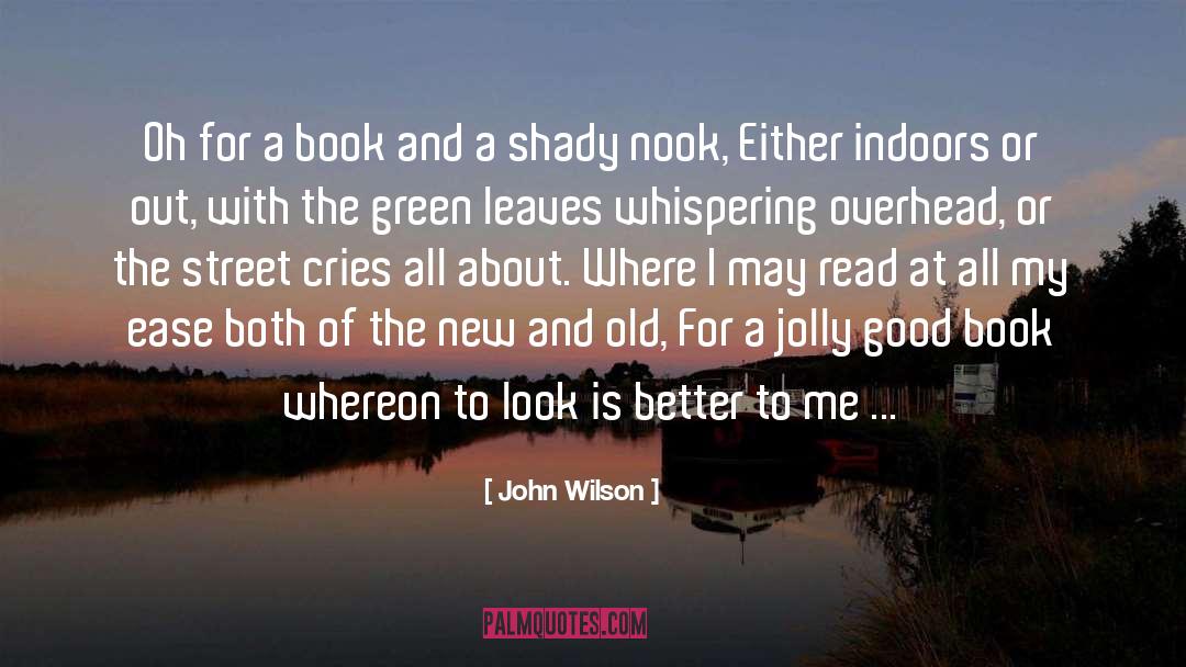 Green Leaves quotes by John Wilson