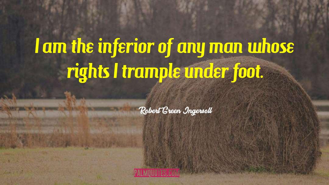 Green Lifestyle quotes by Robert Green Ingersoll