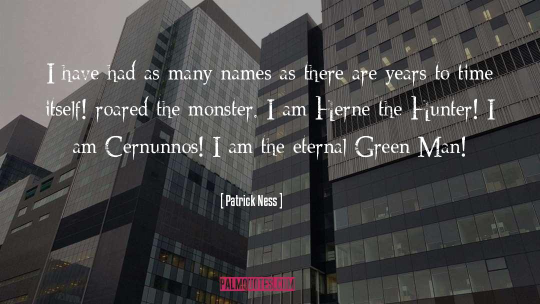 Green Man quotes by Patrick Ness