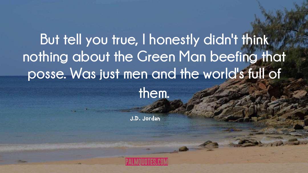 Green Man quotes by J.D. Jordan