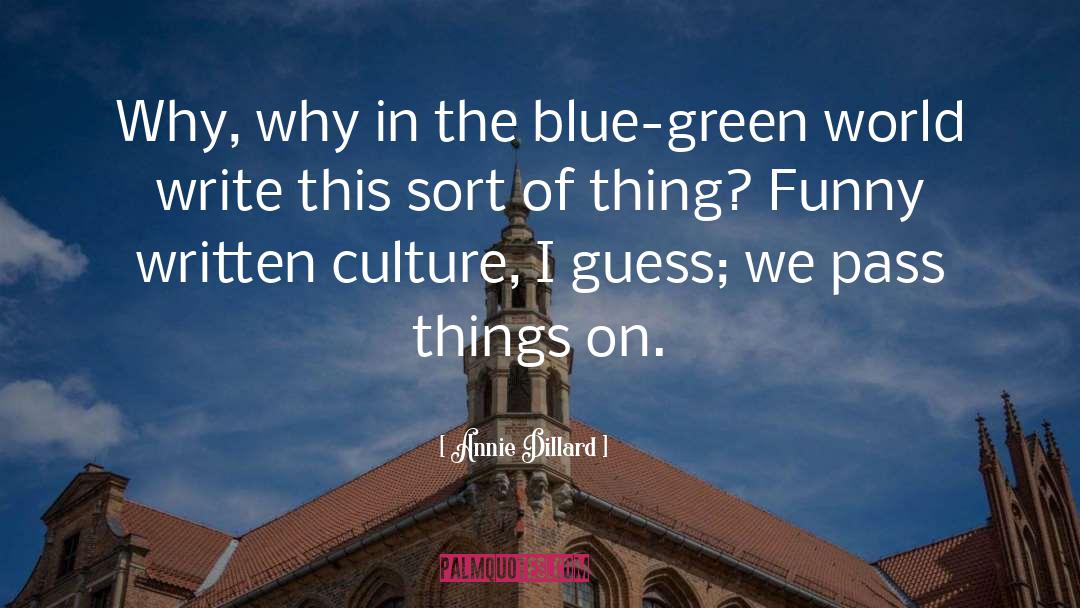 Green Parenting quotes by Annie Dillard