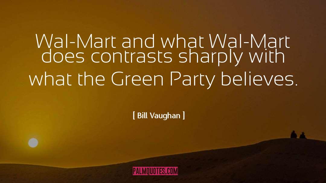 Green Party quotes by Bill Vaughan