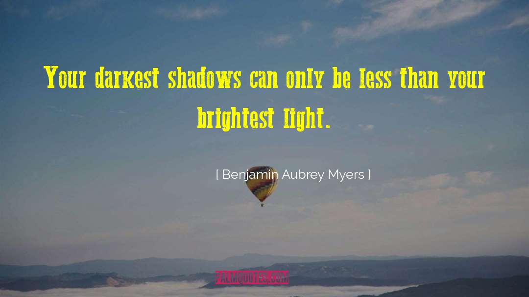 Green Shadows quotes by Benjamin Aubrey Myers