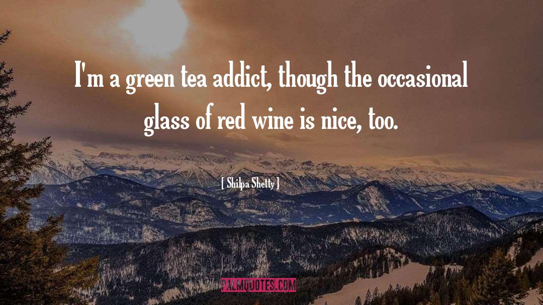 Green Tea quotes by Shilpa Shetty