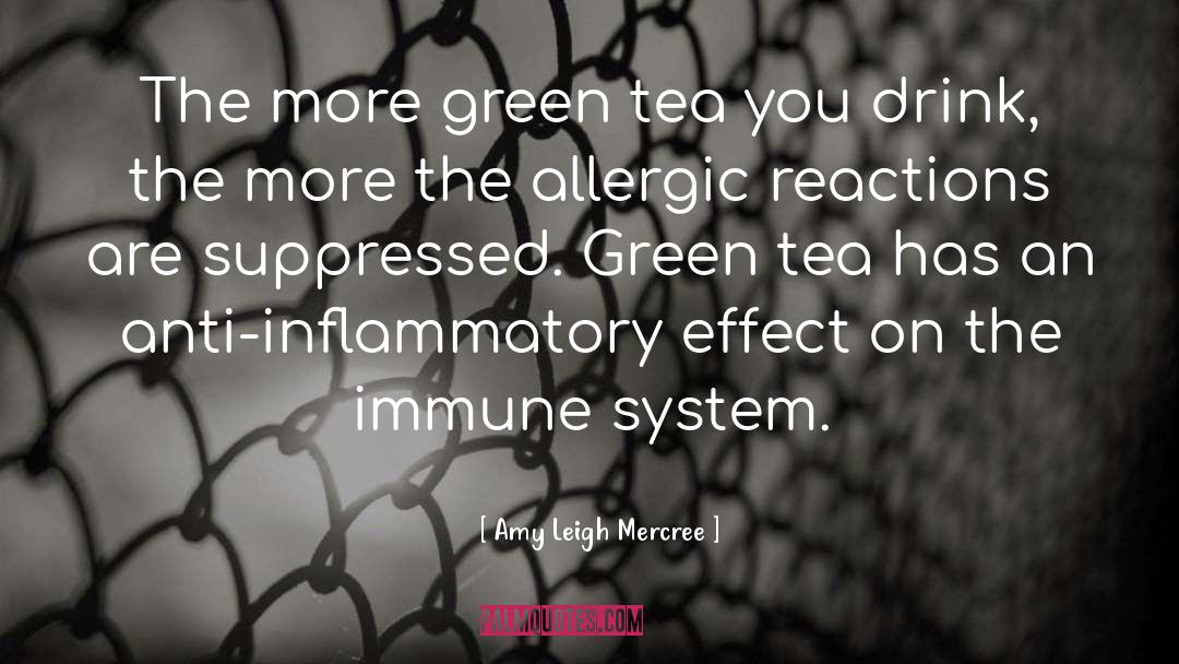 Green Tea quotes by Amy Leigh Mercree