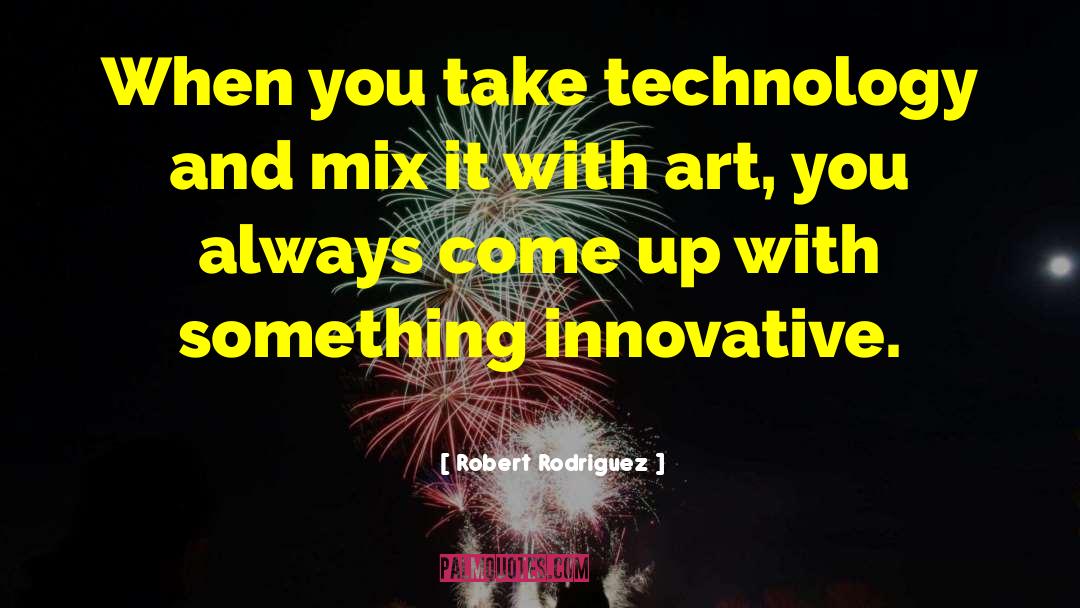 Green Technology quotes by Robert Rodriguez