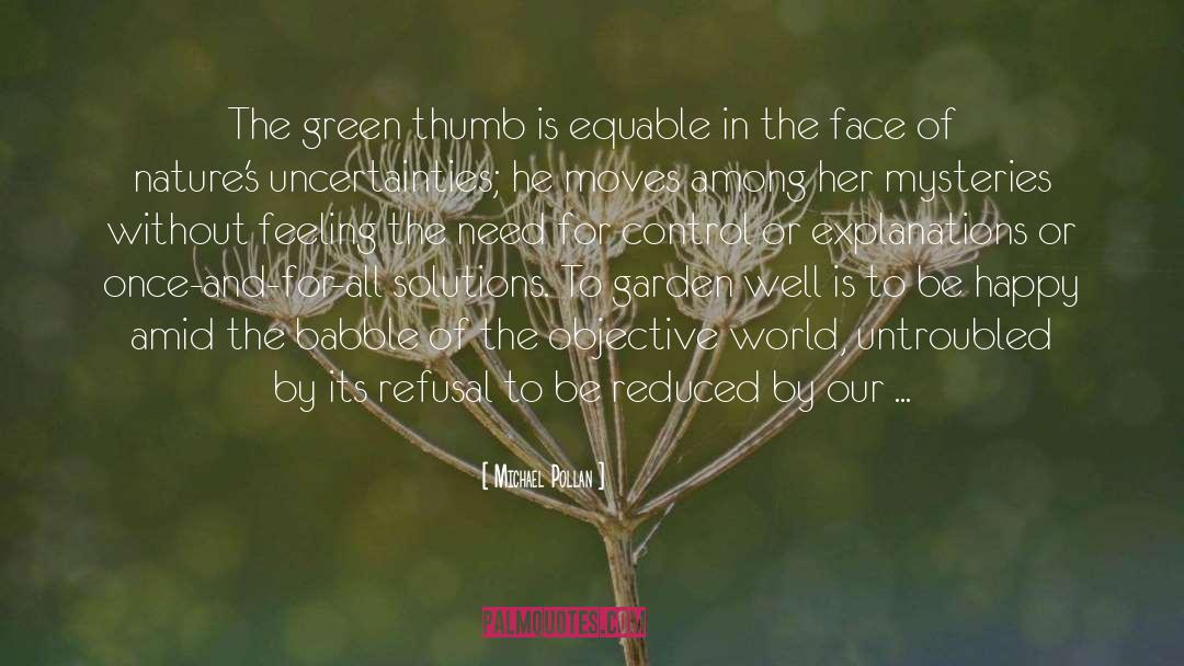 Green Thumb quotes by Michael Pollan