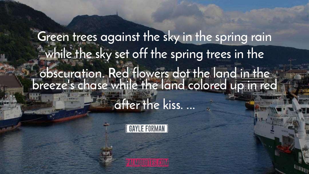 Green Trees quotes by Gayle Forman