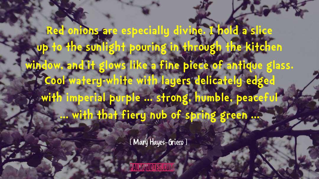 Green Trees quotes by Mary Hayes-Grieco