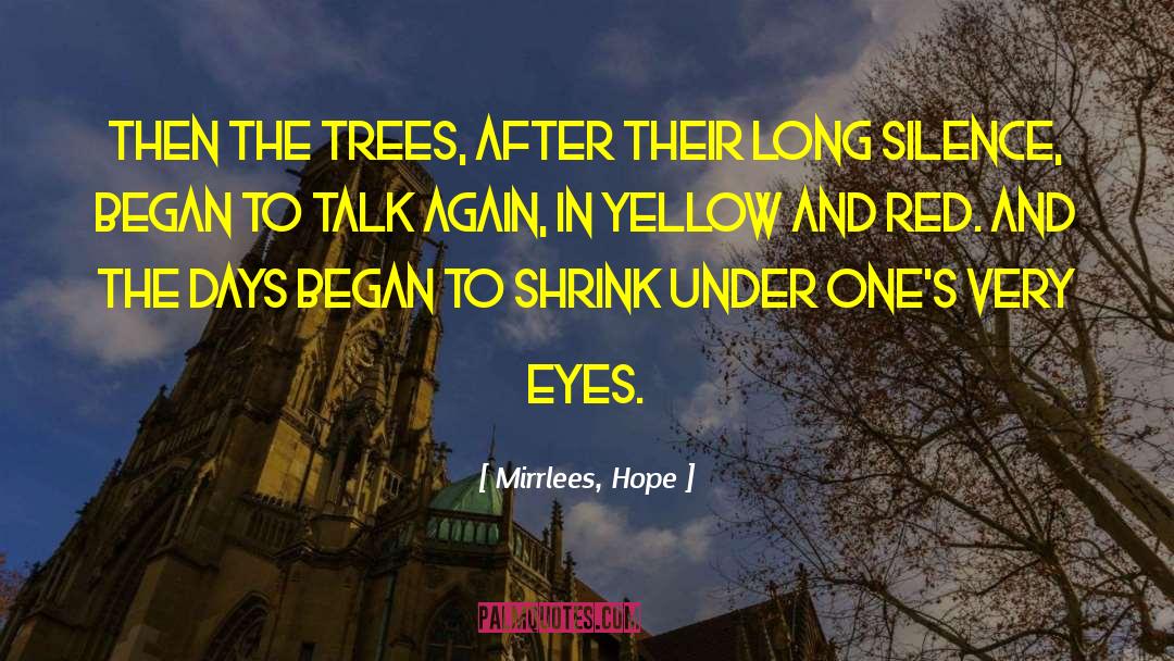 Green Trees quotes by Mirrlees, Hope